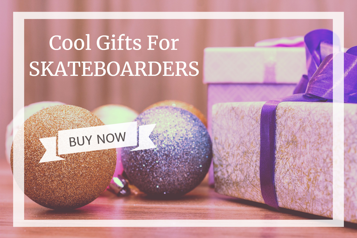 Cool-Gifts-For-Skateboarders