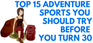 Adventure Sports You Should Try Banner